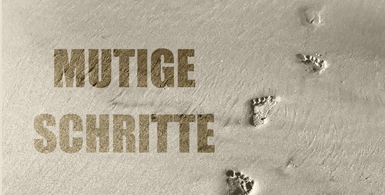 Predigtreihe: Mutige Schritte